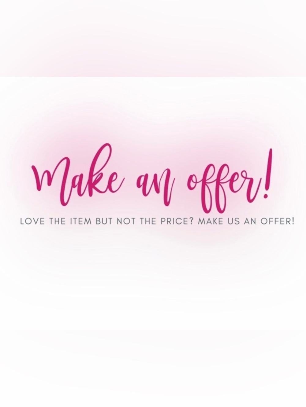 Make An Offer!